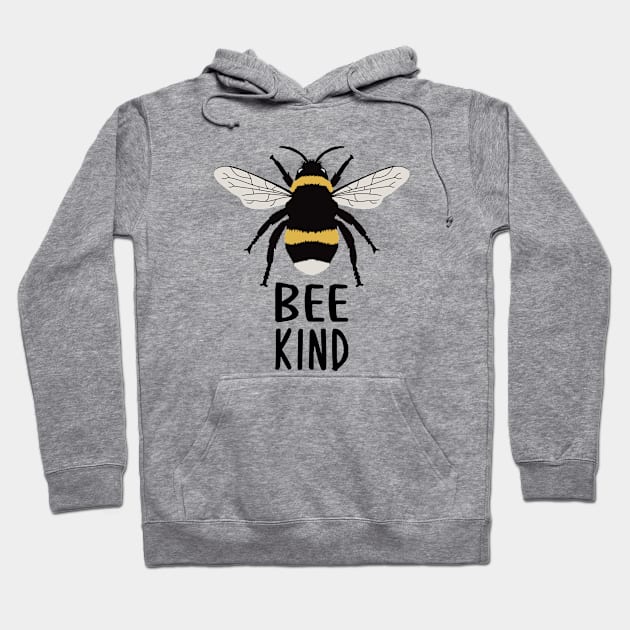 Bee Kind Hoodie by GeoCreate